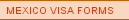 MEXICO VISA FORMS